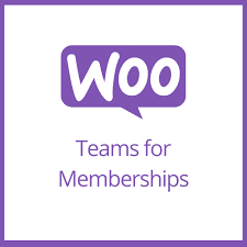 Teams for WooCommerce Memberships