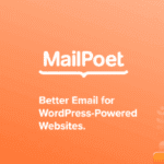 Mailpoet Premium – Better Email WordPress Plugin